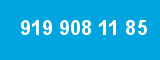 919 908 11 85 919 908 11 85